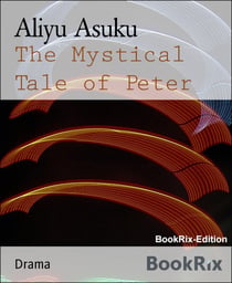 The Mystical Tale of Peter