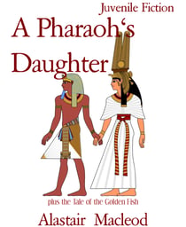 A Pharaoh's      Daughter - plus the Tale of the Golden Fish