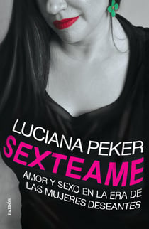 Sexteame - Amor y sexo en la era de las mujeres deseantes