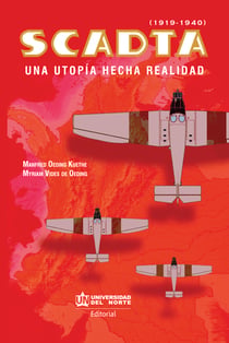 SCADTA (1919-1940) - Una utopía hecha realidad