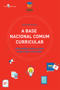 A base nacional comum curricular - Discussões sobre a nova prescrição curricular