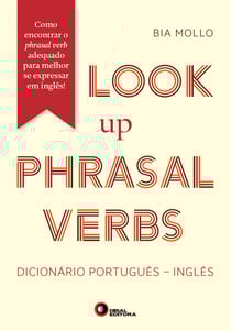 Look Up Phrasal Verbs - Dicionário Português - Inglês