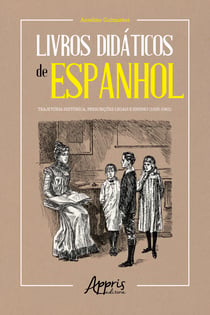 Livros Didáticos de Espanhol: Trajetória Histórica, Prescrições Legais e Ensino (1920-1961)