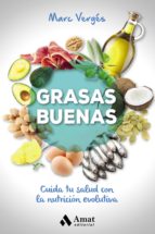 Grasas buenas - Cuida tu salud con la nutricion evolutiva