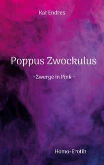 Poppus Zwockulus - Zwerge in Pink