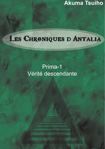Les Chroniques d'Antalia - Vérité descendante