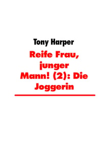 Reife Frau, junger Mann! (2): Die Joggerin