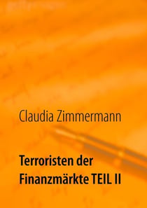Terroristen der Finanzmärkte Teil II - Hintergründe der Schattenindustrie der Online Broker