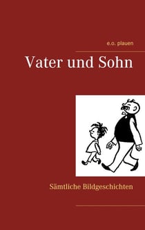 Vater und Sohn - Sämtliche Bildgeschichten
