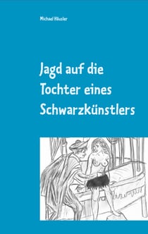 Jagd auf die Tochter eines Schwarzkünstlers
