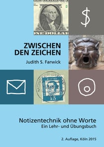 Zwischen den Zeichen - Notizentechnik ohne Worte. Ein Lehr- und Übungsbuch
