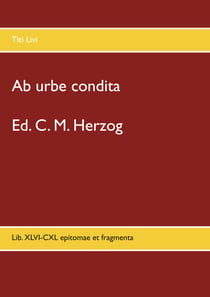 Ab urbe condita - Lib. XLVI-CXL epitomae et fragmenta