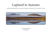 Lapland in Autumn - An Illustrated Hiking Tour across the Övre Dividal National Park in Northern Norway