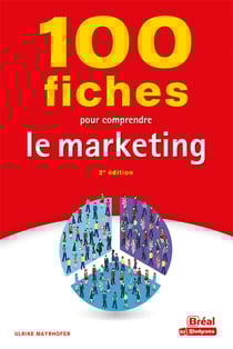 100 fiches pour comprendre le marketing