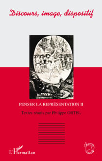Discours, image, dispositif - Penser la représentation tome 2