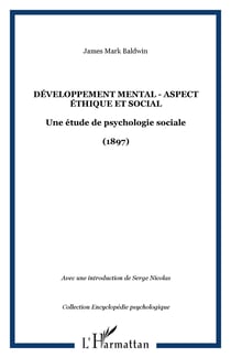 Développement mental - Aspect éthique et social - Une étude de psychologie sociale - (1897)