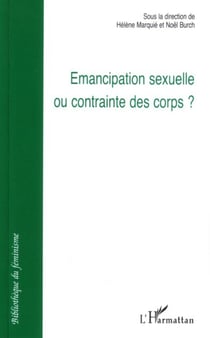 Emancipation sexuelle ou contrainte des corps