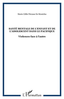 Santé mentale de l'enfant et de l'adolescent dans le Pacifique - Violences face à l'autre