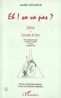 Eh ! Ça va pas? - Aliénoz et camisole de force - (Vivre et l'Ecrire Limours)