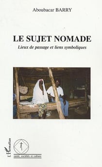 Le sujet nomade - Lieux de passage et liens symboliques