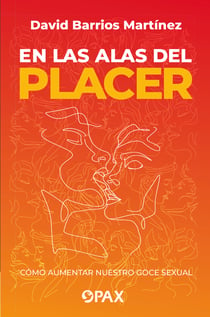 En las alas del placer - Cómo aumentar nuestro goce sexual