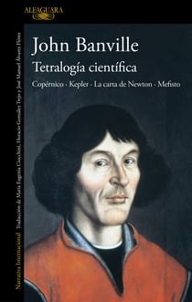 Tetralogía científica - Copérnico · Kepler · La carta de Newton · Mefisto