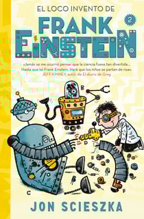 El loco invento de Frank Einstein (Serie Frank Einstein 2)