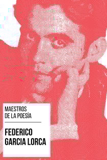 Maestros de la Poesía - Federico García Lorca