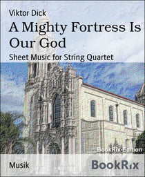 A Mighty Fortress Is Our God - Sheet Music for String Quartet