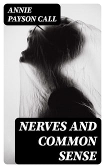 Nerves and Common Sense