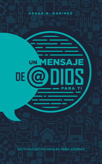 Un mensaje de @Dios para ti - Lecturas devocionales para jóvenes