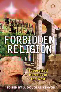 Forbidden Religion - Suppressed Heresies of the West