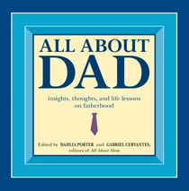 All About Dad - Insights, Thoughts, and Life Lessons on Fatherhood