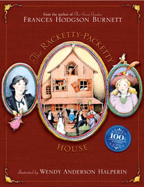 The Racketty-Packetty House - 100th Anniversary Edition