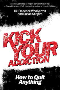Kick Your Addiction - How to Quit Anything