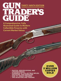 Gun Trader's Guide, Thirty-Ninth Edition - A Comprehensive, Fully Illustrated Guide to Modern Collectible Firearms with Current Market Values