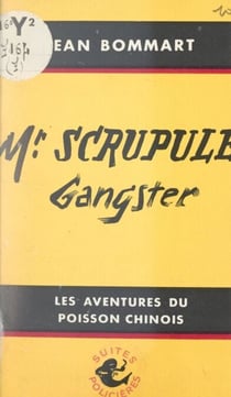 Monsieur Scrupule, gangster - Le Poisson Chinois pêche à la ligne