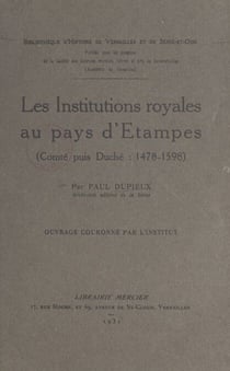 Les institutions royales au pays d'Étampes (comté puis duché, 1478-1598)