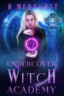 Undercover Witch Academy: Second Year - Undercover Witch Academy, #2