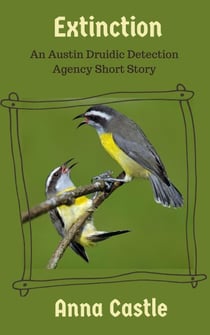 Extinction - An Austin Druidic Detective Agency mystery, #1