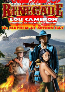 Renegade 30: Mayhem in Mission Bay - Renegade - Captain Gringo Western, #30