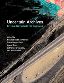 Uncertain Archives - Critical Keywords for Big Data