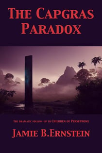 The Capgras Paradox - Children of Persephone, #2