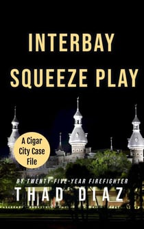 Interbay Squeeze Play - Cigar City Case Files, #4
