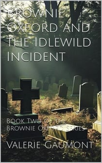 Brownie Oxford and the Idlewild Incident - Brownie Oxford, #2