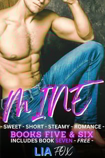 Mine - Book Five And Book Six - Mine To Protect - Mine To Consume + *BONUS* Book Seven: Mine To Crave - Mine - Over The Top Instalove, #3