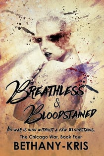 Breathless & Bloodstained - The Chicago War, #4