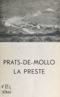 Sur la route de l'art roman, de Ripoll à Saint-Martin-du-Canigou - Une merveille du XVIIIe siècle : Prats-de-Mollo-La Preste