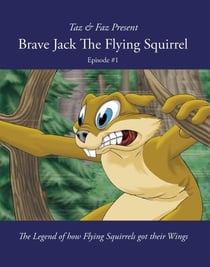 Brave Jack The Flying Squirrel - A Forest Animal Series, #1