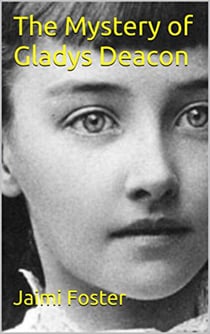 The Mystery of Gladys Deacon